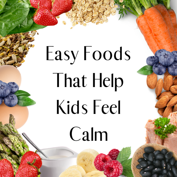 Easy Foods That Help Kids (& Adults) Feel Calm